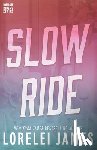 James, Lorelei - Slow Ride