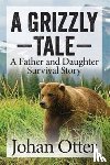 Otter, Johan - A Grizzly Tale