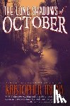 Triana, Kristopher - The Long Shadows of October