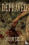 Smith, Bryan - Depraved
