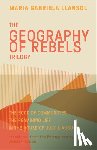 Llansol, Maria Gabriela - Geography of Rebels Trilogy
