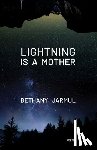 Jarmul, Bethany - Lightning Is a Mother