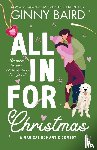 Baird, Ginny - All in for Christmas: A Magical Romantic Comedy