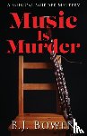 Bowen, B J - Music is Murder