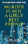 Bates, Rob - Murder is Not a Girl's Best Friend