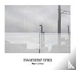 O'Hare, Patrick - Evanescent Cities
