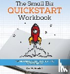 Palachuk, Karl W - The Small Biz Quickstart Workbook