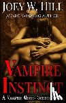 Hill, Joey W. - Vampire Instinct: A Vampire Queen Series Novel