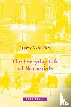 Shanken, Andrew M. - The Everyday Life of Memorials