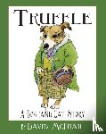 McPhail, David - Truffle
