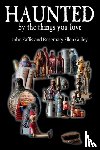 Zaffis, John, Guiley, Rosemary Ellen - Haunted by the Things You Love