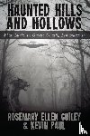Guiley, Rosemary Ellen, Paul, Kevin - Haunted Hills and Hollows