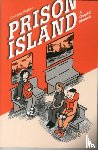 Frakes, Colleen - Prison Island: A Graphic Memoir