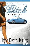 King, Joy Deja - Bitch Reloaded