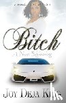 King, Joy Deja - Bitch A New Beginning