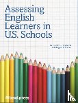 Farnsworth, Timothy L., Malone, Margaret E. - Assessing English Learners in U.S. Schools