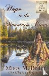 Beller, Misty M - Hope in the Mountain River