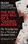 Griffin, Dennis, Cullotta, Frank - The Rise And Fall Of A 'Casino' Mobster