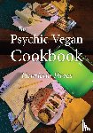 Flores, Henrietta - The Psychic Vegan Cookbook