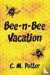 Potter, C M - Bee-n-Bee Vacation