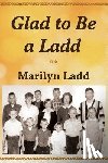 Ladd, Marilyn - Glad to Be a Ladd