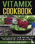 Grady, Julia - Vitamix Cookbook