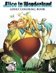 Brusha, Joe, Tedesco, Ralph - Alice in Wonderland Adult Coloring Book