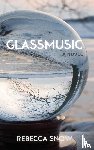 SNOW, REBECCA - GLASSMUSIC