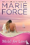 Force, Marie - Maid for Love