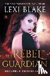 Blake, Lexi - The Rebel Guardian