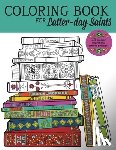 Choate, Misty, Dejong, Shannon, Dejong, Jesse - Adult Coloring Book For Latter-day Saints