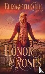 Cole, Elizabeth - Honor & Roses
