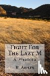 Annan, R. - Fight For The Lazy M: A Western