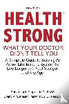 Drapkin, Robert Louis, Kim, Donny - How to be Health Strong