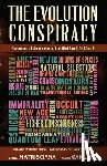 Oakland, Roger - The Evolution Conspiracy: The Impact of Darwinsim on the World and the Church