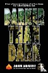 Admire, John - Darker than Dark