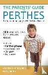 Price, Charles T, Miller, Betsy - The Parents' Guide to Perthes