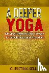 Sell, Christina (Christina Sell) - A Deeper Yoga
