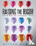 Depka, Eileen - Raising the Rigor: Effective Questioning Strategies and Techniques for the Classroom (Teach Students to Write and Ask Their Own Meaningful Questions)