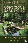 Roads, Michael J - Conscious Gardening