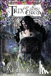 Kontis, Alethea - Trix and the Faerie Queen