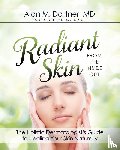 Dattner, MD Alan M - Radiant Skin from the Inside Out