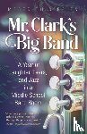 O'Brien, Meredith - Mr. Clark's Big Band