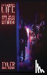 Broussard, Tyler - My Haunted Life: True Tales of a Texas Weirdo