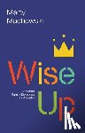 Machowski, Marty - Wise Up: 10-Minute Family Devotions in Proverbs