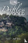 Berg, Sue - Berg, S: Driftless Gold
