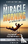 Petrini, Pat - The Miracle Morning for Network Marketers: Grow Yourself FIRST to Grow Your Business Fast