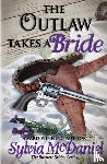 McDaniel, Sylvia (RWA - The Outlaw Takes a Bride