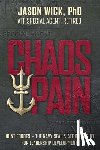 Wick, Jason - Chaos & Pain: Joint Forces - The Navy Seal & Atf Blueprint for Leadership Development
