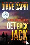 Capri, Diane - Get Back Jack Large Print Edition